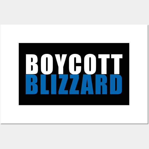 Boycott Blizzard Wall Art by MBAMerch